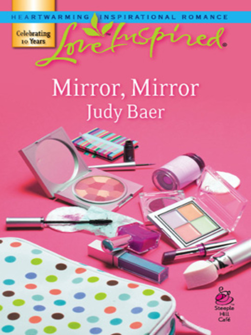 Title details for Mirror, Mirror by Judy Baer - Available